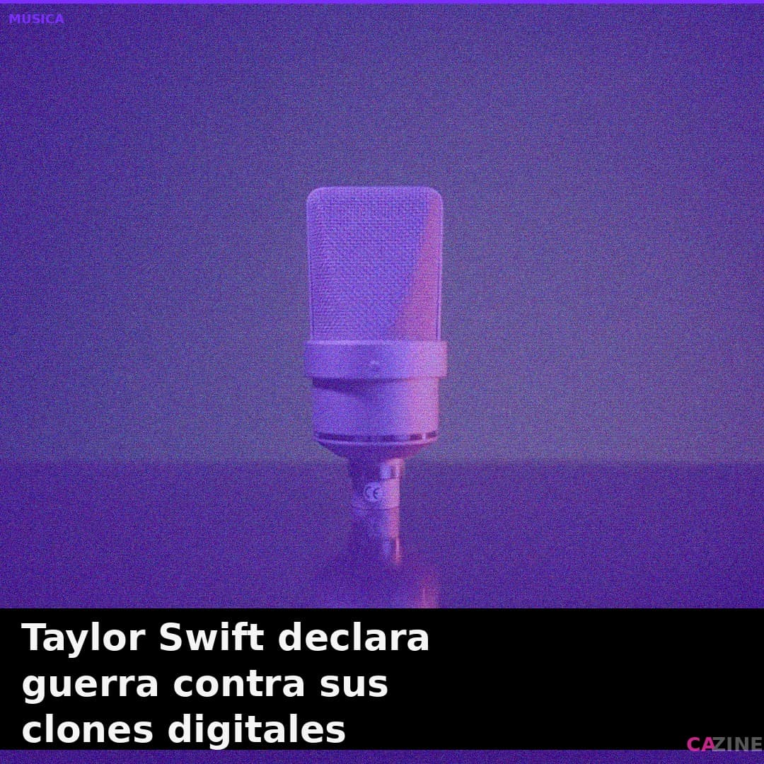 Taylor Swift declara guerra contra sus clones digitales
